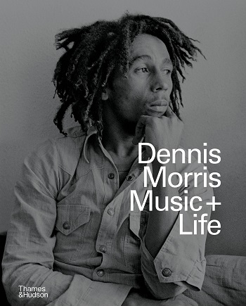 Dennis Morris' Music + Life collects over 50 years of photography