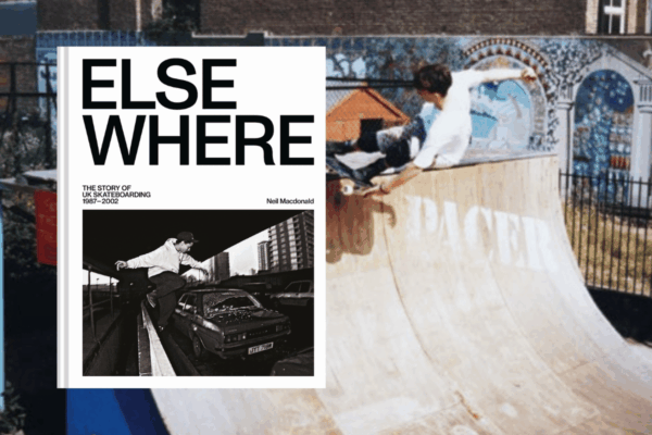 Elsewhere - The Story Of UK Skateboarding 1987-2002 - Neil Macdonald