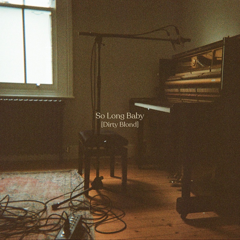 Dirty Blond - So Long Baby
